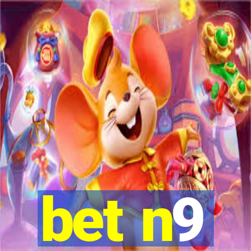 bet n9